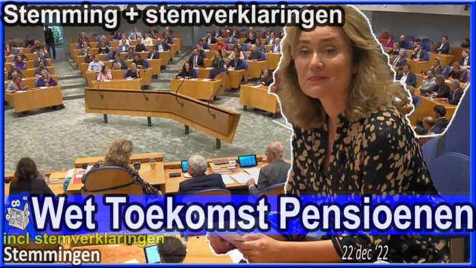 Hoofdelijke Stemming Wet Toekomst Pensioenen, Inclusief ...